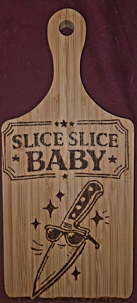 “Slice Slice Baby” Hand-Burned Bamboo Cutting Board